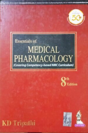 Second Hand Essentials of Medical Pharmacology Hardcover By K D Tripathi 8th Edition