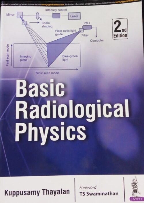 Basic Radiological Physics by Kuppusamy Thayalan Edition 2nd in English