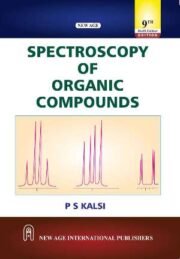 Spectroscopy Of Organic Compounds By PS Kalsi | 9th Edition 