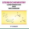 Stereochemistry Conformation And Mechanism By PS Kalsi |11th Latest Edition