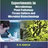 Experiments In Microbiology Plant Pathology Tissue And Microbial Biotechnology | KR Aneja | 5th Latest Edition