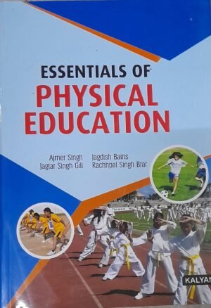 Essentials Of Physical Education | Kalyani | Ajmer Singh | Latest Edition