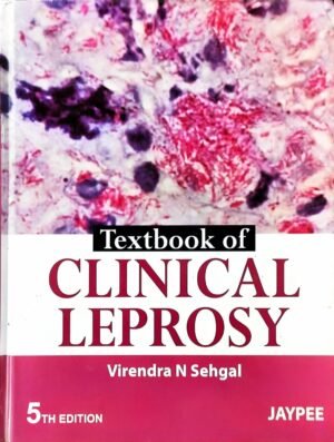 Textbook Of Clinical Leprosy By Virendra N Sehgal 5th Edition