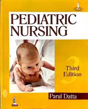 Second Hand Pediatric Nursing by Parul Datta 3rd Edition
