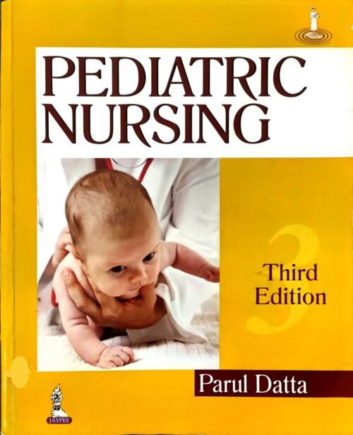 Second Hand Pediatric Nursing by Parul Datta 3rd Edition
