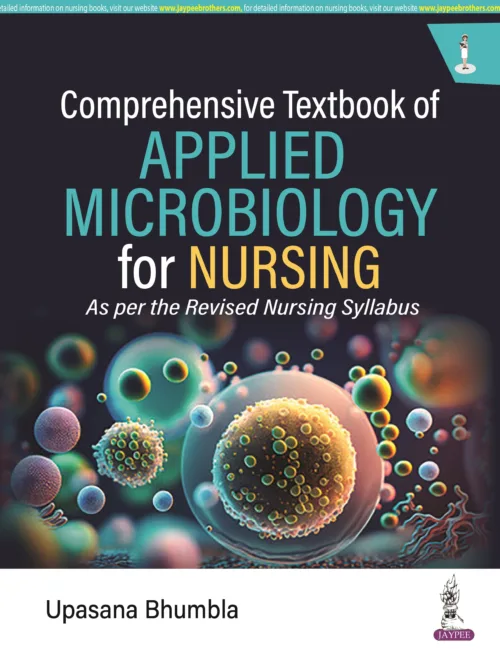 Comprehensive Textbook of Applied Microbiology For Nurses by Upasana Bhumbla Atithi Books Publication 2023