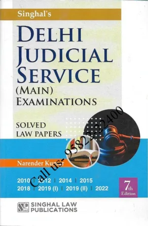 Delhi Judicial Service (Mains) Exam Solved Law Papers by Narender Kumar | Singhal Law Publication-2023 