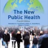 The New Public Health 4th Edition 2023 By Theodore H Tulchinsky