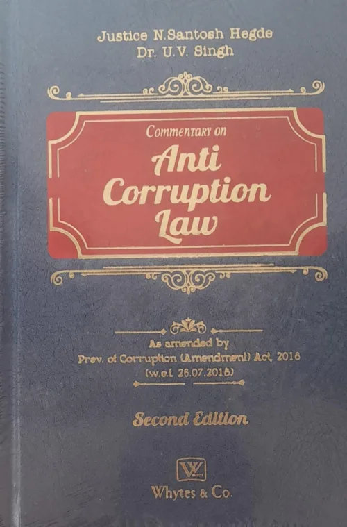 Commentary on anti Corruption Law by Justice N Santosh Hegde Whytes Publication 2023