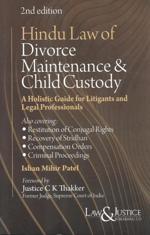 Hindu Law of Divorce Maintenance & Child Custody by Ishan Mihir Patel Law & Justice Publication 2023