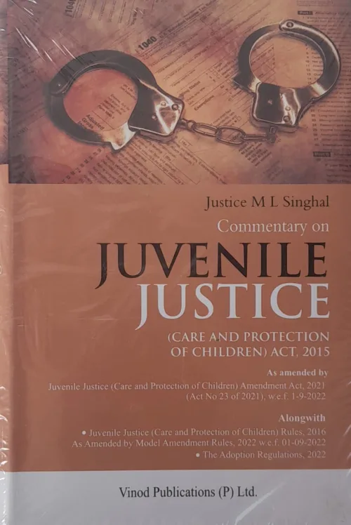 Commentary on Juvenile Justice by M L Singhal Vinod Publication 2015