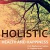 Holistic Health and Happiness by Prof Madhurima Pradhan 2022