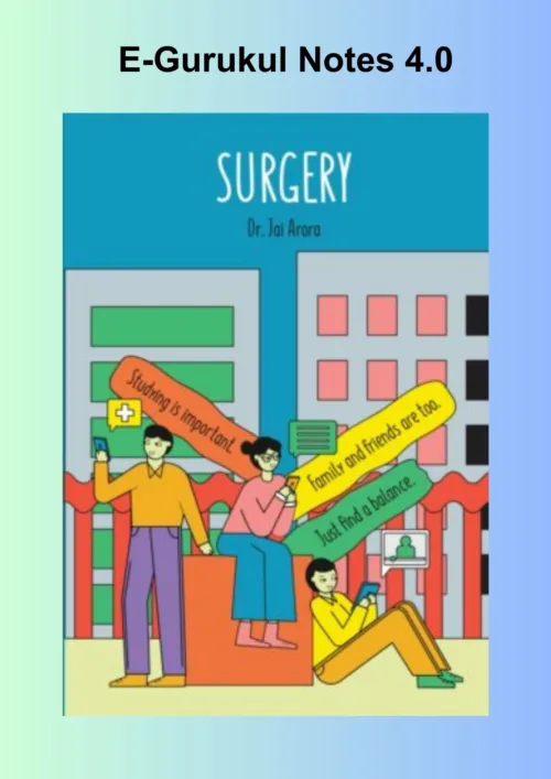 E gurukul Notes 4 Surgery by Dr Jai Arora 2023