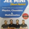 JEE MINI Short Notes Analytical skills and conceptual clarity in Physics Chemistry Mathematics