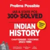 Arihant Prelims Possible IAS and State PCS Examinations 300+ Solved Chapterwise Topicwise (1990-2023) Indian History | 5000+ Questions With Explanation
