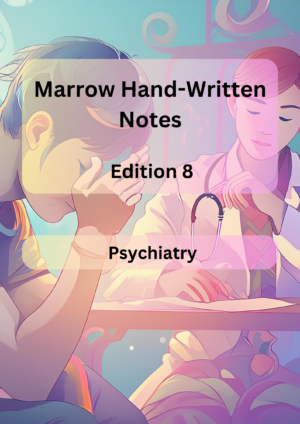 Marrow Notes Edition 8 - PSYCHIATRY