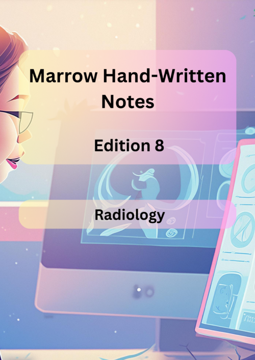 Marrow Notes Edition 8 - RADIOLOGY