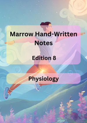 Marrow Notes Edition 8 - PHYSIOLOGY