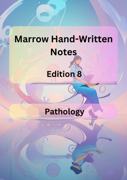 Marrow Notes Edition 8 - PATHOLOGY